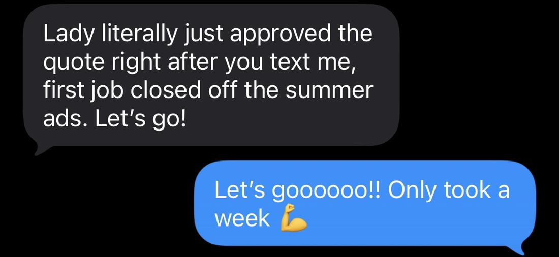 Text message from the client saying the first job closed off the summer ads and it only took a week